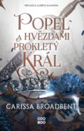 Kniha: Popel a hvězdami prokletý král (Carissa Broadbent), 2025 Kniha: Popel a hvězdami prokletý král (Carissa Broadbent), 2025