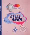 Kniha: Atlas Anka (Miriam Petráňová). morusa, 2024 Kniha: Atlas Anka (Miriam Petráňová). morusa, 2024