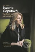 E-kniha: Nestratiť sa sama sebe (Erik Tabery a Zuzana Čaputová), 2024 E-kniha: Nestratiť sa sama sebe (Erik Tabery a Zuzana Čaputová), 2024