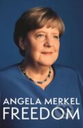 Kniha: Freedom (Angela Merkel). Pan Macmillan, 2024 Kniha: Freedom (Angela Merkel). Pan Macmillan, 2024