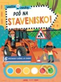 Kniha: Poď na stavenisko! - Svetlo a zvuky (Svojtka&Co.). Svojtka&Co., 2024 Kniha: Poď na stavenisko! - Svetlo a zvuky (Svojtka&Co.). Svojtka&Co., 2024
