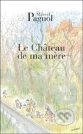 Kniha: Le Château de ma mère (Marcel Pagnol). Editions de Fallois, 2004 Kniha: Le Château de ma mère (Marcel Pagnol). Editions de Fallois, 2004