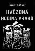 Kniha: Hvězdná hodina vrahů (Pavel Kohout). Odeon CZ, 2024 Kniha: Hvězdná hodina vrahů (Pavel Kohout). Odeon CZ, 2024