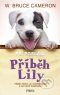Kniha: Psí poslání: Příběh Lily (Bruce W. Cameron). Pikola, 2024 Kniha: Psí poslání: Příběh Lily (Bruce W. Cameron). Pikola, 2024