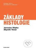 Kniha: Základy histologie (Jaroslav Slípka a Zbyněk Tonar). Karolinum, 2024 Kniha: Základy histologie (Jaroslav Slípka a Zbyněk Tonar). Karolinum, 2024