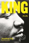 Kniha: King (Jonathan Eig). Farrar Straus Girou, 2023 Kniha: King (Jonathan Eig). Farrar Straus Girou, 2023