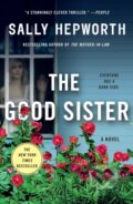 Kniha: The Good Sister (Sally Hepworth). St. Martin´s Press, 2022 Kniha: The Good Sister (Sally Hepworth). St. Martin´s Press, 2022