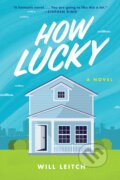 Kniha: How Lucky (Will Leitch). Harper Perennial, 2022 Kniha: How Lucky (Will Leitch). Harper Perennial, 2022