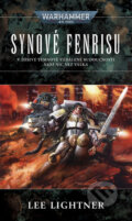 Kniha: Warhammer 40 000: Synové Fenrisu (Lee Lightner). Polaris, 2024 Kniha: Warhammer 40 000: Synové Fenrisu (Lee Lightner). Polaris, 2024
