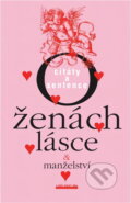Kniha: O ženách, lásce & manželství : citáty a sentence (). , 2001 Kniha: O ženách, lásce & manželství : citáty a sentence (). , 2001