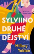 Kniha: Sylviino druhé dějství (Hillary Yablon). Ikar CZ, 2024 Kniha: Sylviino druhé dějství (Hillary Yablon). Ikar CZ, 2024