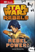 Kniha: Star Wars Rebels Rebel Power! (Lauren Nesworthy). Dorling Kindersley, 2016 Kniha: Star Wars Rebels Rebel Power! (Lauren Nesworthy). Dorling Kindersley, 2016