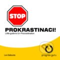 Audiokniha: Stop prokrastinaci (Chip Heath a Dan Heath). Progres Guru, 2014 Audiokniha: Stop prokrastinaci (Chip Heath a Dan Heath). Progres Guru, 2014