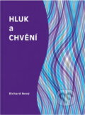 Kniha: Hluk a chvění (Richard Nový). CVUT Praha, 2009 Kniha: Hluk a chvění (Richard Nový). CVUT Praha, 2009