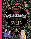 Kniha: Nejkrásnější pohádky o princeznách z celého světa (Stefania Leonardi Hartley). Svojtka&Co., 2024 Kniha: Nejkrásnější pohádky o princeznách z celého světa (Stefania Leonardi Hartley). Svojtka&Co., 2024