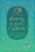 Kniha: Dopraj si život v radosti (Linda Evans Shepherd). Christian Project Support, 2024 Kniha: Dopraj si život v radosti (Linda Evans Shepherd). Christian Project Support, 2024