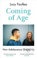Kniha: Coming of Age (Lucy Foulkes). Bodley Head, 2024 Kniha: Coming of Age (Lucy Foulkes). Bodley Head, 2024