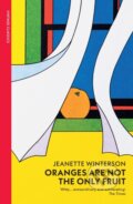 Kniha: Oranges Are Not The Only Fruit (Jeanette Winterson). Vintage, 2024 Kniha: Oranges Are Not The Only Fruit (Jeanette Winterson). Vintage, 2024