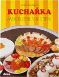 Kniha: Kuchařka : švindlujeme v kuchyni (Jarmila Mandžuková). Dona, 1995 Kniha: Kuchařka : švindlujeme v kuchyni (Jarmila Mandžuková). Dona, 1995