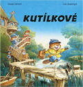 Kniha: Kutílkové (Claude Clément a Lo?c Jouannigot). Trio Publishing, 1995 Kniha: Kutílkové (Claude Clément a Lo?c Jouannigot). Trio Publishing, 1995