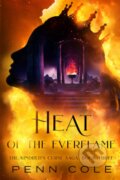 Kniha: Heat of the Everflame (Penn Cole). Penn Cole, 2023 Kniha: Heat of the Everflame (Penn Cole). Penn Cole, 2023