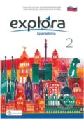 Kniha: Explora 2 učebnica (SK edícia) (Agnieszka Dudziak-Szukała, Arleta Kaźmierczak, José Carlos García González a Xavier pascual López). Draco, 2022 Kniha: Explora 2 učebnica (SK edícia) (Agnieszka Dudziak-Szukała, Arleta Kaźmierczak, José Carlos García González a Xavier pascual López). Draco, 2022