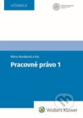 Kniha: Pracovné právo 1 (Mária Nováková a Barbara Faktor Pavlíková). Wolters Kluwer, 2024 Kniha: Pracovné právo 1 (Mária Nováková a Barbara Faktor Pavlíková). Wolters Kluwer, 2024