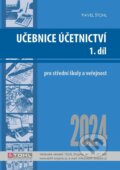 Kniha: Učebnice Účetnictví I. díl 2024 (Pavel Štohl). Štohl - Vzdělávací středisko Znojmo, 2024 Kniha: Učebnice Účetnictví I. díl 2024 (Pavel Štohl). Štohl - Vzdělávací středisko Znojmo, 2024
