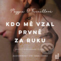 Audiokniha: Kdo mě vzal prvně za ruku (Maggie O'Farrell), 2024 Audiokniha: Kdo mě vzal prvně za ruku (Maggie O'Farrell), 2024