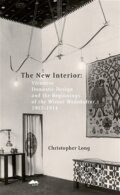 Kniha: The New Interior (Christopher Long). Kant, 2024 Kniha: The New Interior (Christopher Long). Kant, 2024