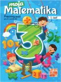 Kniha: Moja matematika 3 - 1. časť (Eva Virostková). Taktik Kniha: Moja matematika 3 - 1. časť (Eva Virostková). Taktik