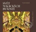 Kniha: Svět magických bytostí (Ivan Smíšek). BOHEMICA BOOKS, 2023 Kniha: Svět magických bytostí (Ivan Smíšek). BOHEMICA BOOKS, 2023