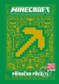 Kniha: Minecraft: Příručka přežití (Alicanto). Alicanto, 2024 Kniha: Minecraft: Příručka přežití (Alicanto). Alicanto, 2024