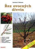 Kniha: Řez ovocných dřevin (Gerhard Thinnes). Granit, 2004 Kniha: Řez ovocných dřevin (Gerhard Thinnes). Granit, 2004