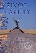 Kniha: Život naruby (Romana Antonínová). Backstage Books, 2018 Kniha: Život naruby (Romana Antonínová). Backstage Books, 2018