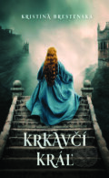 Kniha: Krkavčí kráľ (Kristína Brestenská). Slovenský spisovateľ, 2024 Kniha: Krkavčí kráľ (Kristína Brestenská). Slovenský spisovateľ, 2024
