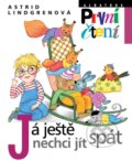 Kniha: Já ještě nechci jít spát (Astrid Lindgren). Albatros CZ, 2024 Kniha: Já ještě nechci jít spát (Astrid Lindgren). Albatros CZ, 2024