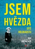 Kniha: Jsem hvězda: dítě holokaustu (Inge Auerbacher). CPRESS, 2024 Kniha: Jsem hvězda: dítě holokaustu (Inge Auerbacher). CPRESS, 2024