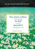 Kniha: Veci, ktoré uvidíme, len keď spomalíme (Haemin Sunim), 2024 Kniha: Veci, ktoré uvidíme, len keď spomalíme (Haemin Sunim), 2024