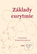 Kniha: Základy eurytmie (Annemarie Dubach-Donathová). Franesa, 2024 Kniha: Základy eurytmie (Annemarie Dubach-Donathová). Franesa, 2024