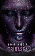 Kniha: Trinásta (Lucia Sasková), 2024 Kniha: Trinásta (Lucia Sasková), 2024
