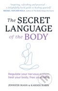 Kniha: The Secret Language of the Body (Jennifer Mann a Karden Rabin). Thorsons, 2024 Kniha: The Secret Language of the Body (Jennifer Mann a Karden Rabin). Thorsons, 2024