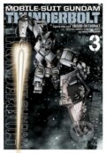 Kniha: Mobile Suit Gundam Thunderbolt 3 (Hajime Yatate, Yasuo Ohtagaki a Yoshiyuki Tomino). Viz Media, 2017 Kniha: Mobile Suit Gundam Thunderbolt 3 (Hajime Yatate, Yasuo Ohtagaki a Yoshiyuki Tomino). Viz Media, 2017