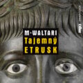Tajemný Etrusk - Mika Waltari, Radioservis, 2015