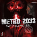 Audiokniha: Metro 2033 (Dmitry Glukhovsky), 2016 Audiokniha: Metro 2033 (Dmitry Glukhovsky), 2016