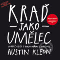 Audiokniha: Kraď jako umělec (Austin Kleon), 2016 Audiokniha: Kraď jako umělec (Austin Kleon), 2016