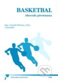 Kniha: Basketbal: Abeceda pivotmana (Muni Press). Muni Press, 2008 Kniha: Basketbal: Abeceda pivotmana (Muni Press). Muni Press, 2008