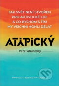Kniha: Atypický : jak svět není stvořen pro autistické lidi a co bychom s tím my všichni mohli dělat (Pete Wharmby). , 2024 Kniha: Atypický : jak svět není stvořen pro autistické lidi a co bychom s tím my všichni mohli dělat (Pete Wharmby). , 2024