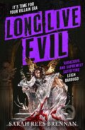 Kniha: Long Live Evil (Sarah Rees Brennan). Orbit, 2024 Kniha: Long Live Evil (Sarah Rees Brennan). Orbit, 2024