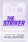 Kniha: The Striker (Ana Huang), 2024 Kniha: The Striker (Ana Huang), 2024